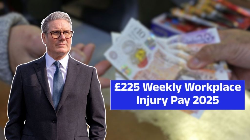 £225 Weekly Workplace Injury Pay 2025