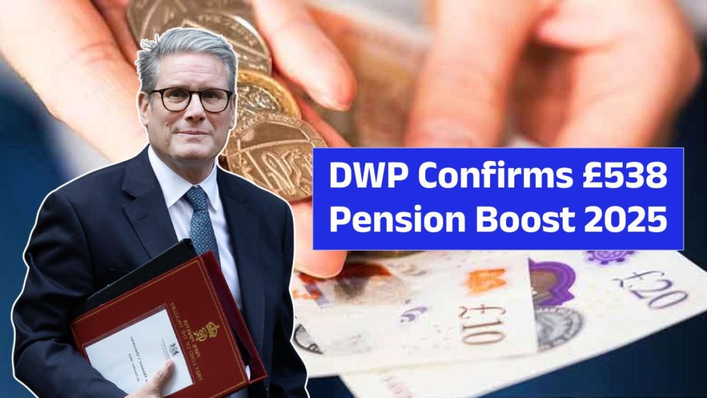 DWP Confirms £538 Pension Boost 2025