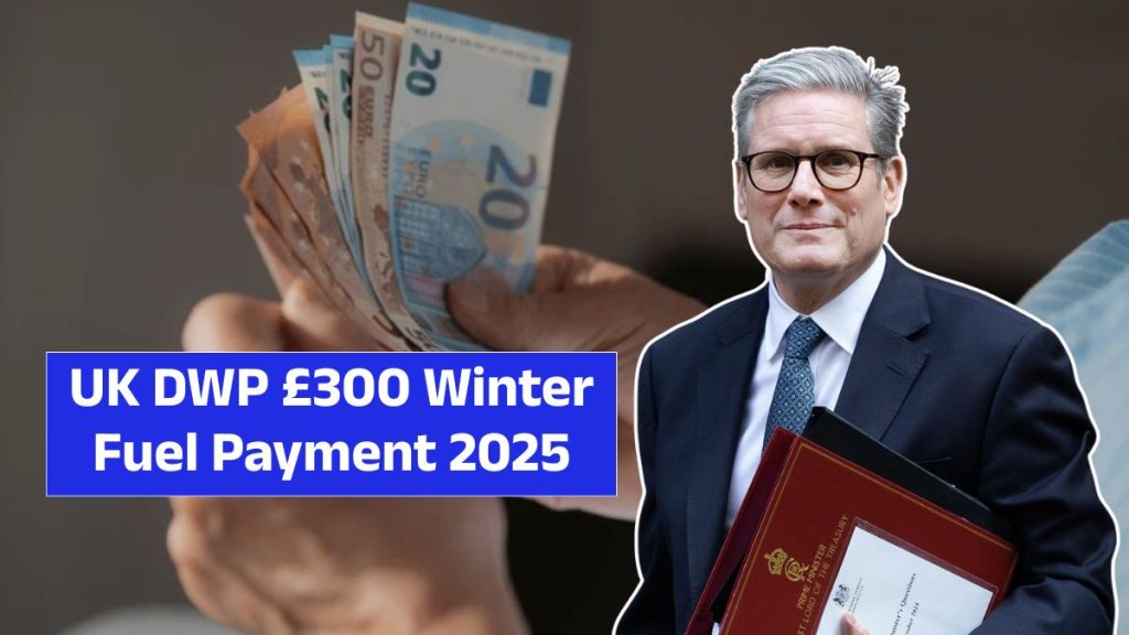UK DWP £300 Winter Fuel Payment in October 2025