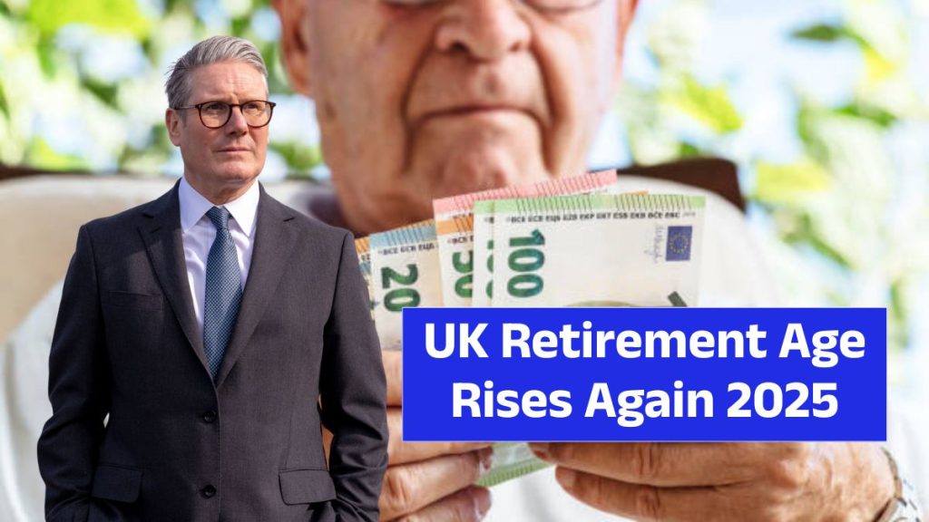 UK Retirement Age Rises Again 2025